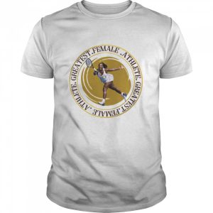 Greatest Female Athlete Serena Williams shirt 1