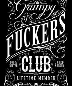 Grumpy Fuckers Club Life Time Member Mens Black T Shirt 3