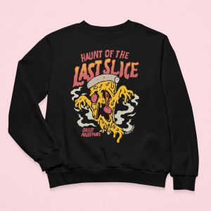 Haunt Of The Last Slice Pizza Sweatshirt