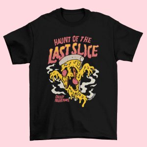 Haunt Of The Last Slice Pizza T shirt 2