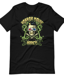 Horror Movies Addict T-Shirt 1 Horror Movies Addict T Shirt 2