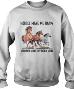 Horses make me happy humans make my head hurt shirt 2