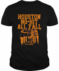 Houston No Hit All Y'All 11 2 2022 Shirt 1