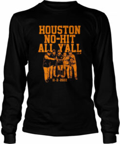 Houston No-Hit All Y’All 11-2-2022 Shirt 2 Houston No Hit All Y'All 11 2 2022 Shirt 3