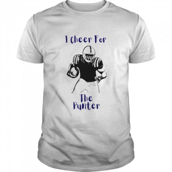 I Cheer For The Punter shirt