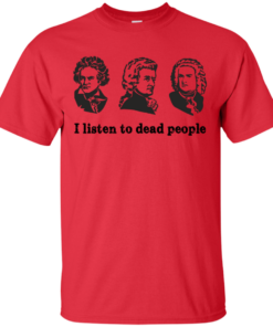 I Listen To Dead People T Shirt 5