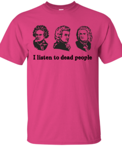 I Listen To Dead People T Shirt 7