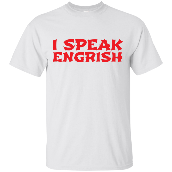 I Speak Engrish T-Shirt