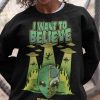 I Want To Believe Alien Sweatshirt