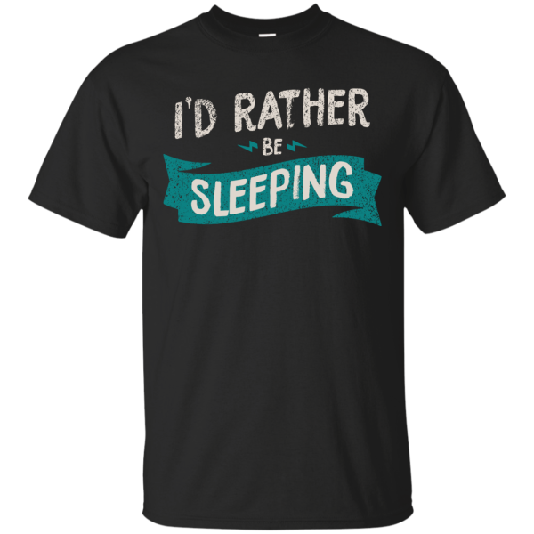 I’d Rather Be Sleeping T-Shirt