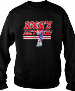 Igor Shesterkin Igor's Better T Shirt 4