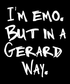 I'm Emo But In A Gerard Way Ladies Black T-Shirt 2 Im Emo But In A Gerard Way Ladies Black T Shirt 3