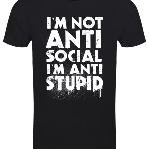 Im Not Anti Social Im Anti Stupid Mens Black T Shirt 1