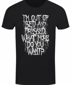 Im Out Of Bed and Dressed Mens Black T Shirt 1