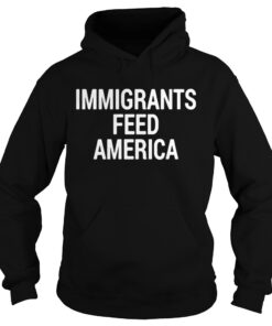 Immigrant feed America shirt 2