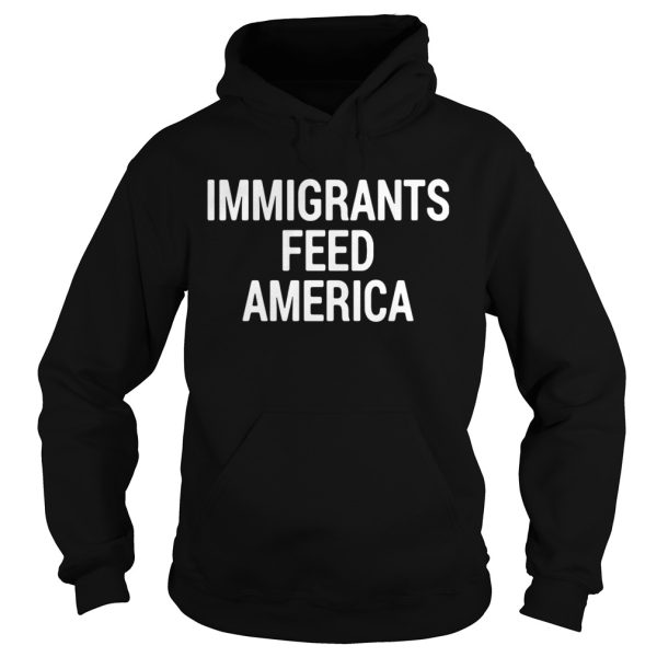 Immigrant feed America shirt