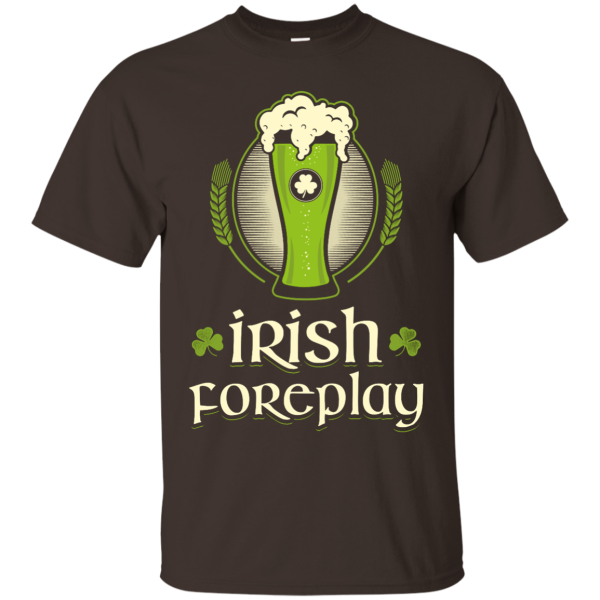 Irish Foreplay T-Shirt