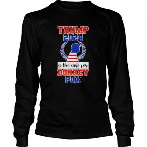 Is Trump 2024 The Cure For Donkey Pox T Shirt 3