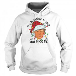 Its Beginning To Look A Lot Like You Miss Me Trump Christmas shirt 5