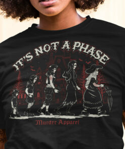 Its Not A Phase T Shirt 1