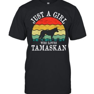 Just A Girl Who Loves Tamaskan Dog shirt