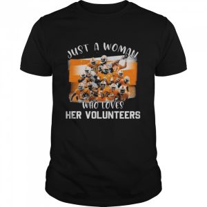 Just a woman who loves Her Volunteers 2022 shirt