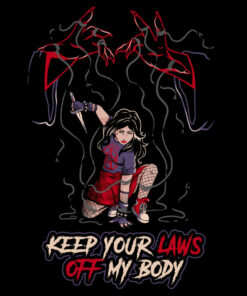 Keep Your Laws Off My Body T Shirt 1