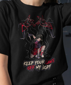 Keep Your Laws Off My Body T Shirt 2