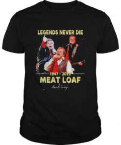 Legends never die 1947 2022 Meat Loaf signature shirt 1