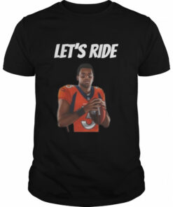 Let's Ride Denver Broncos shirt 1