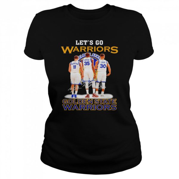 Let’s go Warriors Golden State Warriors signatures shirt