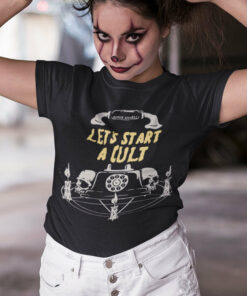Lets Start A Cult T Shirt 1