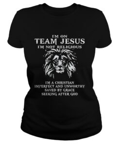 Lion Im on team Jesus Im not religious Im a Christian Imperfect shirt 2