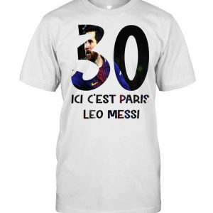 Lionel Messi 30 ici c’est Paris Saint-Germain tshirt ladies-tee