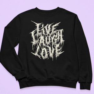 Live Laugh Love Sweatshirt