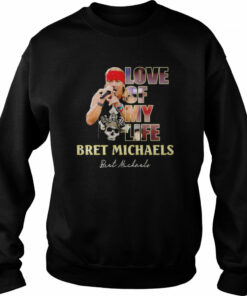 Love of My Life Bret Michaels signature shirt 4