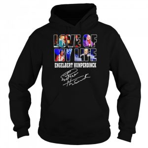 Love of my life Engelbert Humperdinck signature shirt 5