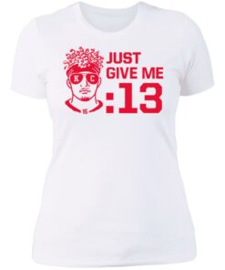 Mahomes Just Give Me 13 Hoodie 2