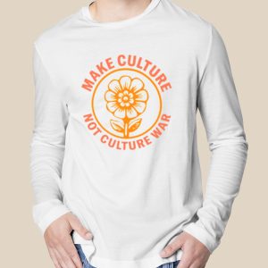 Make culture not culture war shirt 3