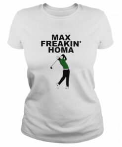 Max Freakin' Homa Shirt 2