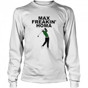 Max Freakin' Homa Shirt 3