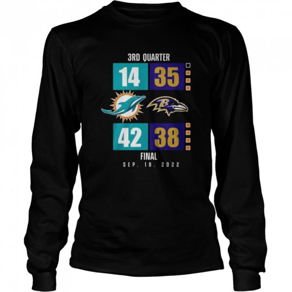 Miami Dolphins vs Baltimore Ravens 3rd quarter Finals Sep 18 2022 shirt