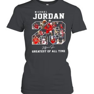 Michael Jordan 23 Greatest Of All Time shirt