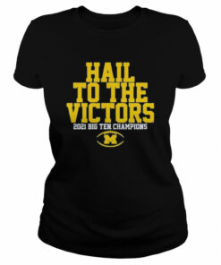 Michigan Wolverines hail to the victors 2021 big ten champions shirt 2