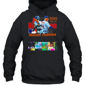 Miguel Cabrera 24 Hit His 500th Career Home Run T Shirt 5