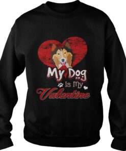 My Dog Is My valentine Rough Collie Shirt 2 My Dog Is My valentine Rough Collie Shirt 3