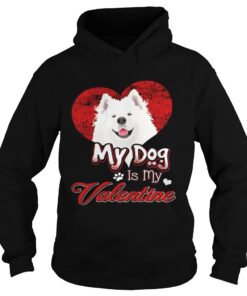 My Dog Is My valentine Samoyed Shirt 2