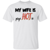 My wife is psycHOTic T-Shirt