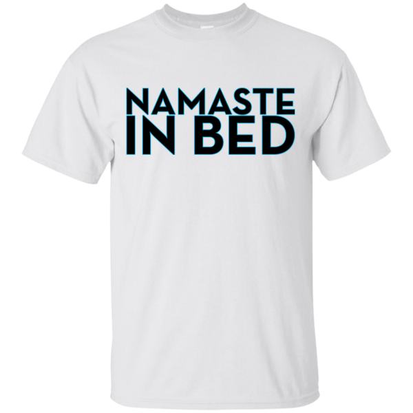 Namaste In Bed T-Shirt