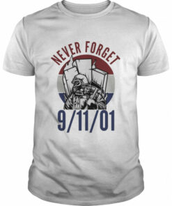 Never For Get 91101 Firefighter Shirt 1